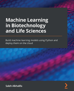 دانلود کتاب Machine Learning in Biotechnology and Life Sciences: Build machine learning models using Python and deploy them on the cloud دانلود کتاب Machine Learning in Biotechnology and Life Sciences: Build machine learning models using Python and deploy them on the cloud