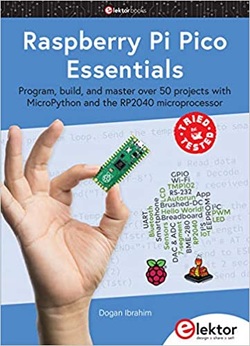 دانلود کتاب Raspberry Pi Pico Essentials: Program, build, and master over 50 projects with MicroPython and the RP2040 microprocessor دانلود کتاب Raspberry Pi Pico Essentials: Program, build, and master over 50 projects with MicroPython and the RP2040 microprocessor