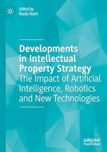 دانلود کتاب Developments in Intellectual Property Strategy