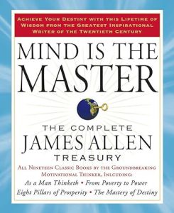 دانلود کتاب Mind is the Master The Complete James Allen Treasury