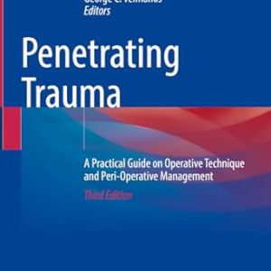 دانلود کتاب Penetrating Trauma A Practical Guide on Operative Technique and Peri-Operative Management