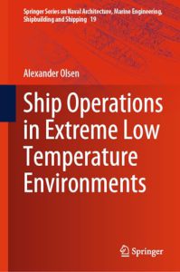 دانلود کتاب Ship Operations in Extreme Low Temperature Environments by Alexander Olsen