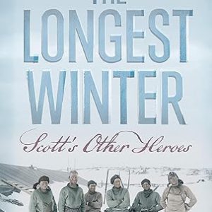 دانلود کتاب The Longest Winter Scott's Other Heroes