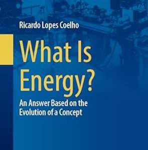 دانلود کتاب What Is Energy?: An Answer Based on the Evolution of a Concept