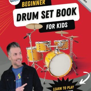 کتاب Beginner Drum Set Book for Kids-Learn to Play Right Away, Step-by-Step Guide, Over 70 Popular Drum Grooves, Drum Set Lessons