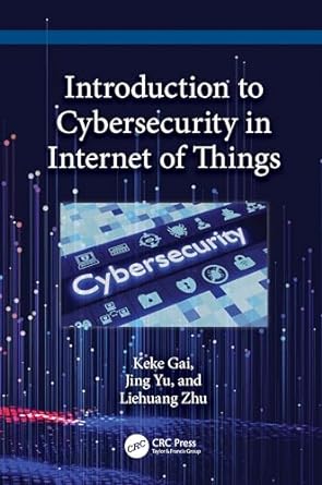دانلود کتاب Introduction to Cybersecurity in the Internet of Things دانلود کتاب Introduction to Cybersecurity in the Internet of Things