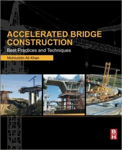 دانلود کتاب Accelerated Bridge Construction: Best Practices and Techniques دانلود کتاب Accelerated Bridge Construction: Best Practices and Techniques