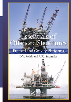 دانلود کتاب Essentials of Offshore Structures: Framed and Gravity Platforms دانلود کتاب Essentials of Offshore Structures: Framed and Gravity Platforms