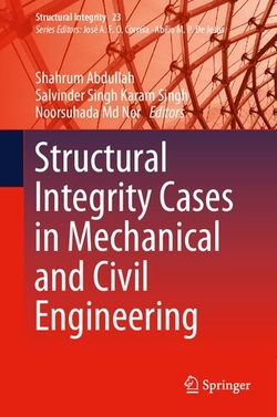 دانلود کتاب Structural Integrity Cases in Mechanical and Civil Engineering (Structural Integrity, 23) دانلود کتاب Structural Integrity Cases in Mechanical and Civil Engineering (Structural Integrity, 23)