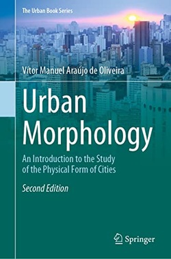دانلود کتاب Urban Morphology: An Introduction to the Study of the Physical Form of Cities, 2nd Edition (The Urban Book Series) دانلود کتاب Urban Morphology: An Introduction to the Study of the Physical Form of Cities, 2nd Edition (The Urban Book Series)
