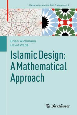 دانلود کتاب Islamic Design: A Mathematical Approach (Mathematics and the Built Environment) دانلود کتاب Islamic Design: A Mathematical Approach (Mathematics and the Built Environment)