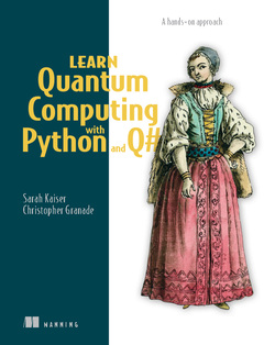 دانلود کتاب Learn Quantum Computing with Python and Q#: A hands-on approach دانلود کتاب Learn Quantum Computing with Python and Q#: A hands-on approach