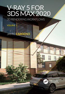 دانلود کتاب V-Ray 5 for 3ds Max 2020: 3D Rendering Workflows, Volume 1, 2nd Edition (3D Photorealistic Rendering) دانلود کتاب V-Ray 5 for 3ds Max 2020: 3D Rendering Workflows, Volume 1, 2nd Edition (3D Photorealistic Rendering)
