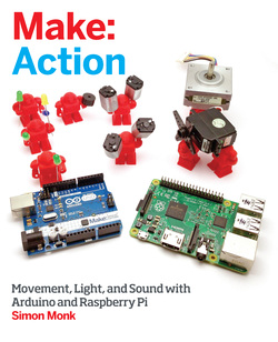 دانلود کتاب Make: Action: Movement, Light, and Sound with Arduino and Raspberry Pi دانلود کتاب Make: Action: Movement, Light, and Sound with Arduino and Raspberry Pi