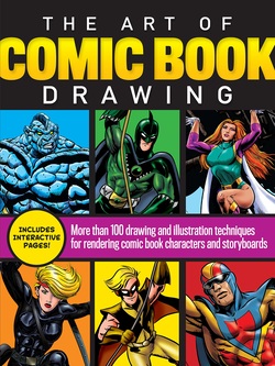 دانلود کتاب The Art of Comic Book Drawing: More Than 100 Drawing and Illustration Techniques for Rendering Comic Book Characters and Storyboard دانلود کتاب The Art of Comic Book Drawing: More Than 100 Drawing and Illustration Techniques for Rendering Comic Book Characters and Storyboard