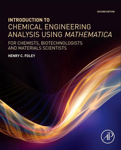 دانلود کتاب Introduction to Chemical Engineering Analysis Using Mathematica: for Chemists, Biotechnologists and Materials Scientists, 2nd Edition دانلود کتاب Introduction to Chemical Engineering Analysis Using Mathematica: for Chemists, Biotechnologists and Materials Scientists, 2nd Edition