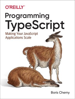 دانلود کتاب Programming TypeScript: Making Your JavaScript Applications Scale دانلود کتاب Programming TypeScript: Making Your JavaScript Applications Scale