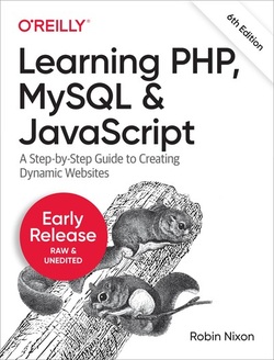 دانلود کتاب Learning PHP, MySQL & JavaScript: A Step-by-Step Guide to Creating Dynamic Websites, 6th Edition دانلود کتاب Learning PHP, MySQL & JavaScript: A Step-by-Step Guide to Creating Dynamic Websites, 6th Edition