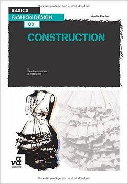 دانلود کتاب Basics Fashion Design 03: Construction دانلود کتاب Basics Fashion Design 03: Construction