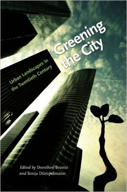 دانلود کتاب Greening the City: Urban Landscapes in the Twentieth Century دانلود کتاب Greening the City: Urban Landscapes in the Twentieth Century