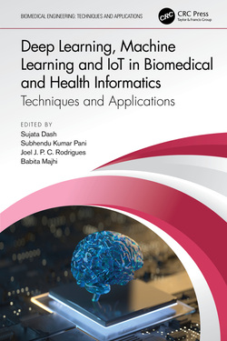 دانلود کتاب Deep Learning, Machine Learning and IoT in Biomedical and Health Informatics: Techniques and Applications (Biomedical Engineering) دانلود کتاب Deep Learning, Machine Learning and IoT in Biomedical and Health Informatics: Techniques and Applications (Biomedical Engineering)