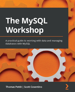دانلود کتاب The MySQL Workshop: A practical guide to working with data and managing databases with MySQL دانلود کتاب The MySQL Workshop: A practical guide to working with data and managing databases with MySQL