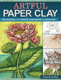 دانلود کتاب Artful Paper Clay: Techniques for Adding Dimension to Your Art دانلود کتاب Artful Paper Clay: Techniques for Adding Dimension to Your Art