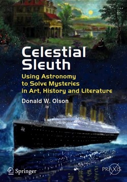 دانلود کتاب Celestial Sleuth: Using Astronomy to Solve Mysteries in Art, History and Literature (Springer Praxis Books) دانلود کتاب Celestial Sleuth: Using Astronomy to Solve Mysteries in Art, History and Literature (Springer Praxis Books)