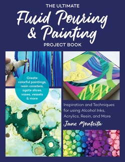 دانلود کتاب The Ultimate Fluid Pouring & Painting Project Book: Inspiration and Techniques for using Alcohol Inks, Acrylics, Resin, and more; Create colorful … coasters, agate slices, vases, vessels & more دانلود کتاب The Ultimate Fluid Pouring & Painting Project Book: Inspiration and Techniques for using Alcohol Inks, Acrylics, Resin, and more; Create colorful … coasters, agate slices, vases, vessels & more
