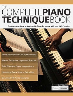 دانلود کتاب The Complete Piano Technique Book: The Complete Guide to Keyboard & Piano Technique with over 140 Exercises (Learn how to play piano) دانلود کتاب The Complete Piano Technique Book: The Complete Guide to Keyboard & Piano Technique with over 140 Exercises (Learn how to play piano)