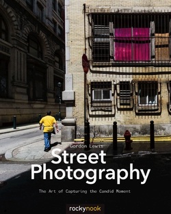 دانلود کتاب Street Photography: The Art of Capturing the Candid Moment