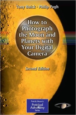 دانلود کتاب How to Photograph the Moon and Planets with Your Digital Camera (Patrick Moore’s Practical Astronomy Series) دانلود کتاب How to Photograph the Moon and Planets with Your Digital Camera (Patrick Moore’s Practical Astronomy Series)