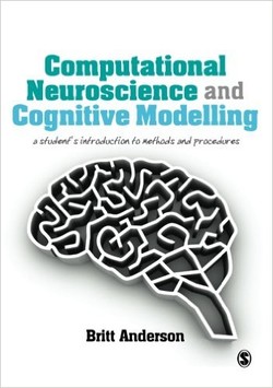 دانلود کتاب Computational Neuroscience and Cognitive Modelling: A Student’s Introduction to Methods and Procedures دانلود کتاب Computational Neuroscience and Cognitive Modelling: A Student’s Introduction to Methods and Procedures