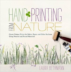 دانلود کتاب Hand Printing from Nature: Create Unique Prints for Fabric, Paper, and Other Surfaces Using Natural and Found Materials
