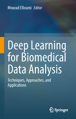 دانلود کتاب Deep Learning for Biomedical Data Analysis: Techniques, Approaches, and Applications دانلود کتاب Deep Learning for Biomedical Data Analysis: Techniques, Approaches, and Applications