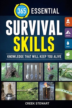 دانلود کتاب 365 Essential Survival Skills: Knowledge That Will Keep You Alive دانلود کتاب 365 Essential Survival Skills: Knowledge That Will Keep You Alive