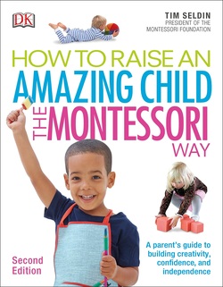 دانلود کتاب How To Raise An Amazing Child the Montessori Way, 2nd Edition دانلود کتاب How To Raise An Amazing Child the Montessori Way, 2nd Edition