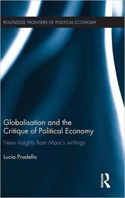 دانلود کتاب Globalization and the Critique of Political Economy: New Insights from Marxs Writings (Routledge Frontiers of Political Economy) دانلود کتاب Globalization and the Critique of Political Economy: New Insights from Marxs Writings (Routledge Frontiers of Political Economy)