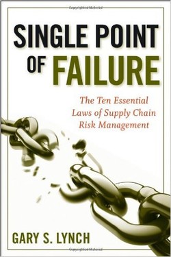 دانلود کتاب Single Point of Failure: The 10 Essential Laws of Supply Chain Risk Management دانلود کتاب Single Point of Failure: The 10 Essential Laws of Supply Chain Risk Management