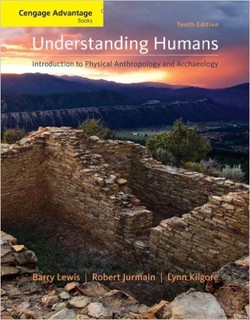 دانلود کتاب Understanding Humans: 10 Edition, An Introduction to Physical Anthropology and Archaeology دانلود کتاب Understanding Humans: 10 Edition, An Introduction to Physical Anthropology and Archaeology