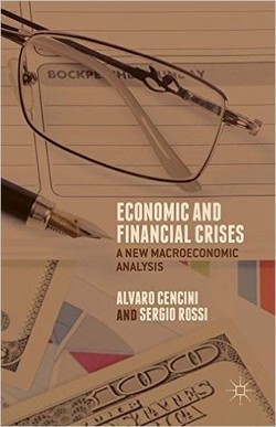 دانلود کتاب Economic and Financial Crises: A New Macroeconomic Analysis دانلود کتاب Economic and Financial Crises: A New Macroeconomic Analysis
