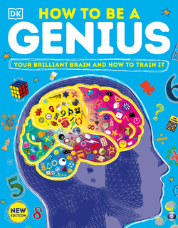دانلود کتاب How to Be a Genius: Your Brilliant Brain and How to Train It دانلود کتاب How to Be a Genius: Your Brilliant Brain and How to Train It