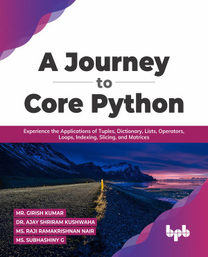 دانلود کتاب سفر به Core Python: برنامه های کاربردی Tuples ، فرهنگ لغت ، لیست ها ، اپراتورها ، حلقه ها ، فهرست بندی ، برش و ماتریس (نسخه انگلیسی) را تجربه کنید