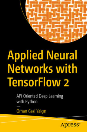 دانلود کتاب شبکه های عصبی کاربردی با Tensorflow 2: یادگیری عمیق API با پایتون