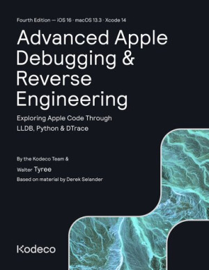 دانلود کتاب اشکال زدایی پیشرفته اپل و مهندسی معکوس (چاپ چهارم): کاوش کد اپل از طریق LLDB ، Python & DTrace