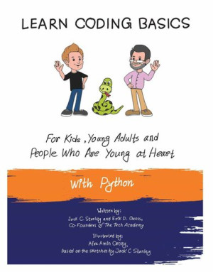 دانلود کتاب اصول اولیه برنامه نویسی را برای بچه ها ، بزرگسالان جوان و افرادی که از نظر قلب با پایتون جوان هستند یاد بگیرید: برنامه نویسی رایانه پایتون آسان است!