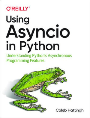 دانلود کتاب استفاده از Asyncio در Python: درک ویژگی های برنامه نویسی ناهمزمان پایتون