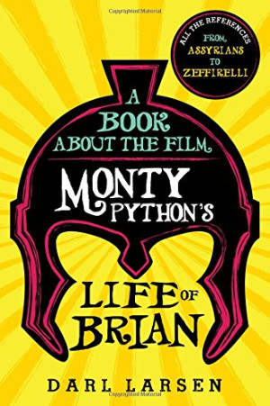 دانلود کتاب کتابی در مورد فیلم Monty Python's Life of Brian: تمام منابع آشوریان به زفیرلی