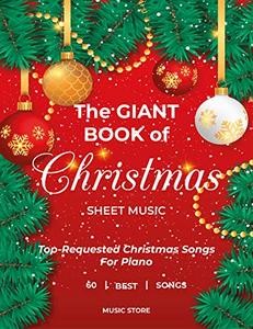 دانلود کتاب کتاب غول پیکر موسیقی کریسمس: آهنگهای برتر کریسمس برای پیانو 60 بهترین آهنگ (بدون جلد کتاب جلو)